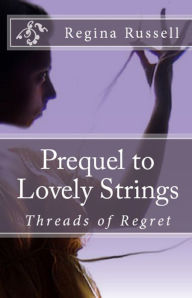 Title: Threads of Regret, Author: Regina Russell