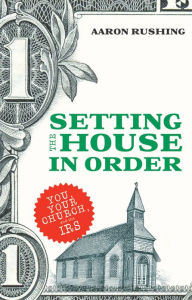 Title: Setting The House in Order, Author: Aaron Rushing