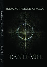 Title: Breaking the Rules of Magic, Author: Dante Miel