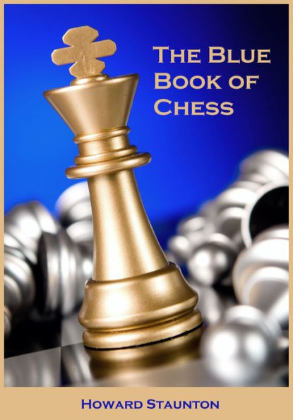 The Blue Book of Chess (Illustrated)