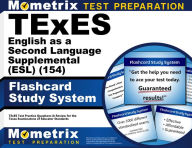 Title: TExES (154) English as a Second Language Supplemental (ESL) Exam Flashcard Study System, Author: Mometrix