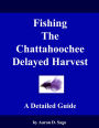 Fishing The Chattahoochee Delayed Harvest - A Detailed Guide