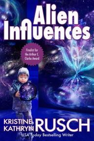 Title: Alien Influences, Author: Kristine Kathryn Rusch