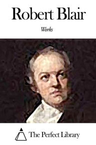 Title: Works of Robert Blair, Author: Robert Blair