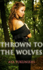 Thrown to the Wolves (Wolf Mountain Werewolf Sex, #1)