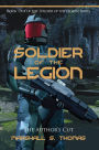 Soldier of the Legion: a military science fiction adventure