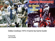 Title: Dallas Cowboys 1975: A Game-by-Game Guide, Author: John Schaefer