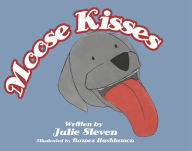 Title: Moose Kisses, Author: Julie Steven