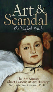 Title: Art and Scandal: The Naked Truth, Author: Sally Whitman Coleman