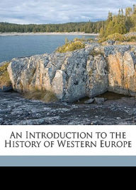 Title: An Introduction to the History of Western Europe: A History Classic By James Harvey Robinson! AAA+++, Author: Bdp