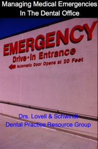 Title: Managing Medical Emergencies In The Dental Office, Author: Dr. Lovell