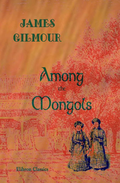 Among the Mongols.