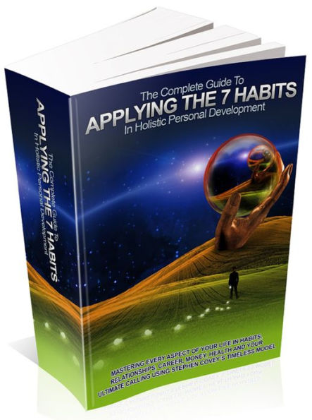 Applying the 7 habits in Holistic Personal Development