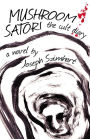 Mushroom Satori: The Cult Diary