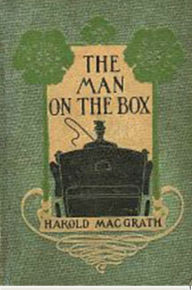 Title: The Man on the Box, Author: Harold MacGrath