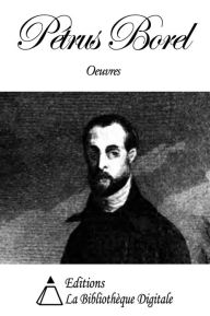 Title: Oeuvres de Pétrus Borel, Author: Pétrus Borel