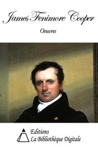 Title: Oeuvres de James Fenimore Cooper, Author: James Fenimore Cooper