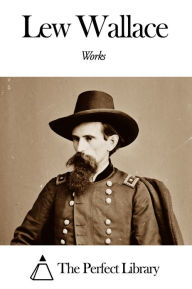 Title: Works of Lew Wallace, Author: Lew Wallace