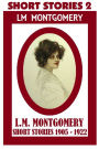 Anne of Green Gables Author, LUCY MAUD MONTGOMERY SHORT STORIES 1905 e/