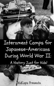 Title: Internment Camps for Japanese-Americans During World War Two: A History Just for Kids!, Author: KidCaps