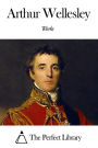 Works of Arthur Wellesley