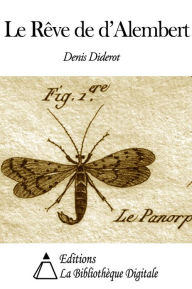 Title: Le Rêve de d’Alembert, Author: Denis Diderot