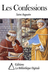 Title: Les Confessions, Author: Saint Augustin