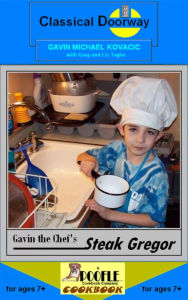 Title: Gavin the Chef's Steak Gregor, Author: Gavin Michael Kovacic