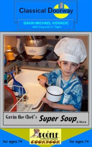 Title: Gavin the Chef's Super Soup...and more, Author: Gavin Michael Kovacic