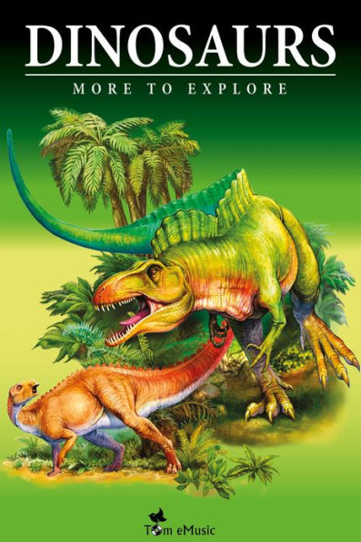 Dinosaurs - Fascinating Facts and 101 Amazing Pictures about These Prehistoric Animals (Kids Educational Guide)