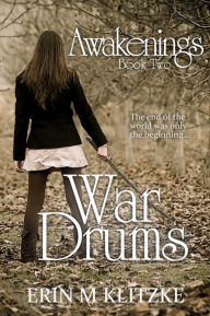 Title: Awakenings: War Drums, Author: Erin Klitzke