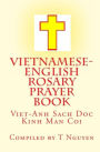 Vietnamese - English Rosary Prayer Book: Viet-Anh Sach Doc Kinh Man Coi