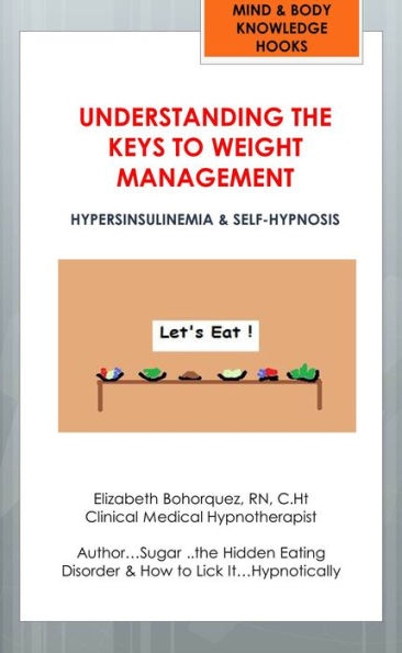 Understanding the Keys to Weight Management...Hyperinsulinemia & Interactive Self-Hypnosis