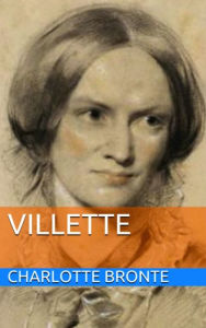 Title: Villette, Author: Charlotte Brontë