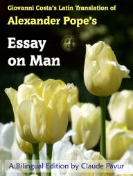 Title: Giovanni Costa's Latin Translation of Alexander Pope's Essay On Man, Author: Claude Pavur