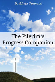 Title: The Pilgrim's Progress Companion (Includes Study Guide, Historical Context, and Character Index), Author: BookCaps