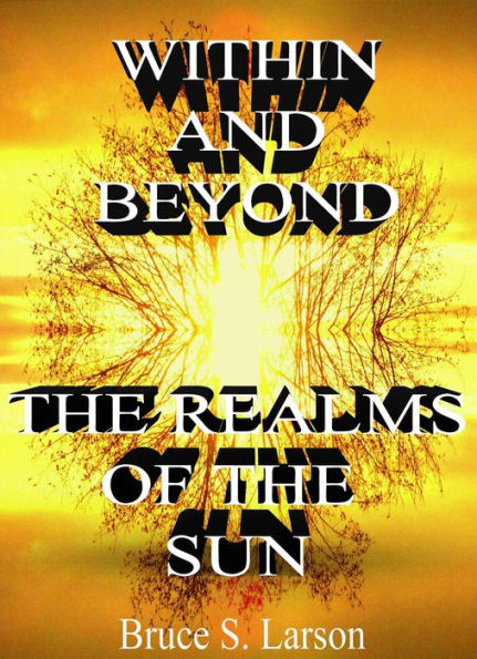 Within And Beyond: The Realms Of The Sun