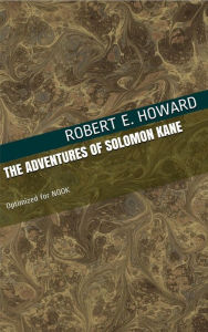 The Complete Adventures of Solomon Kane