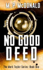 No Good Deed: Book One of the Mark Taylor Series