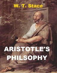 Title: Aristotle's Philosophy, Author: W. T. Stace