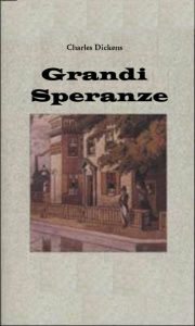 Title: Grandi Speranze, Author: Charles Dickens