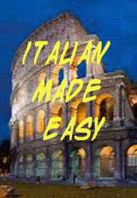 Title: Italian Made Easy, Author: Charlotte Ann Parker