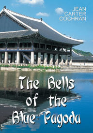 Title: The Bells of the Blue Pagoda, Author: Jean Cochran