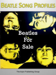Title: Beatle Song Profiles: Beatles For Sale, Author: Joel Benjamin