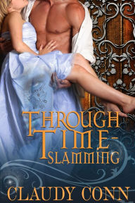 Title: Through Time-Slamming, Author: Claudy Conn