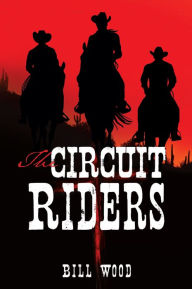 Title: The Circuit Riders, Author: Bill Wood