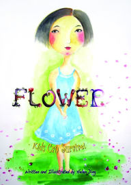 Title: Flower: Kids Can Survive, Author: Hong Ding