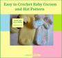 Easy to Crochet Baby Cocoon and Hat Pattern