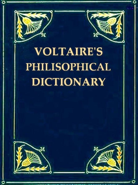 A Philosophical Dictionary, Volumes V-VI (of X)
