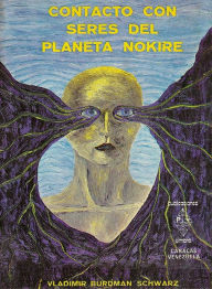 Title: CONTACTO CON SERES DEL PLANETA NOKIRE, Author: Vladimir Burdman